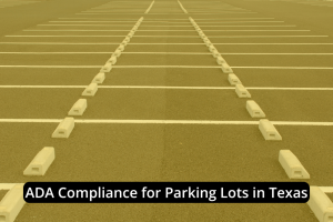 Empty parking lot with white lines and wheel stops, overlaid with the text "ADA Compliance for Parking Lots in Texas." Ensure your Texas parking lots meet ADA compliance standards.