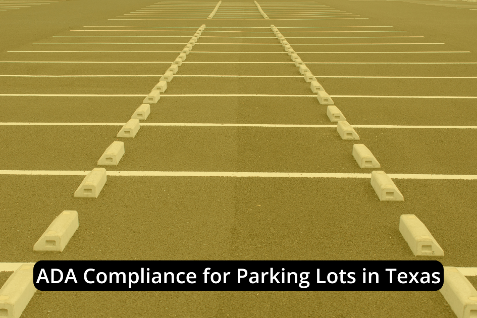 Empty parking lot with white lines and wheel stops, overlaid with the text "ADA Compliance for Parking Lots in Texas." Ensure your Texas parking lots meet ADA compliance standards.